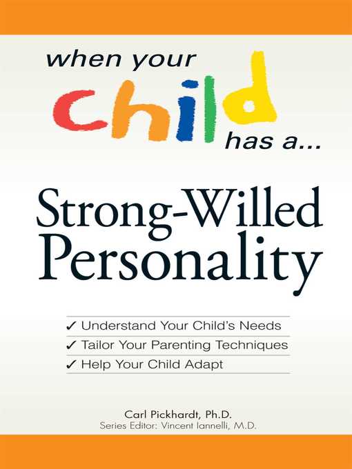 Title details for When Your Child Has a Strong-Willed Personality by Carl E Pickhardt - Available
